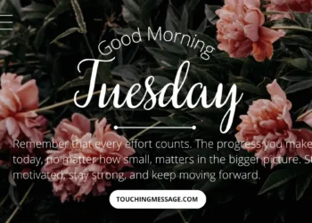 Good Morning Tuesday Quotes, Blessings, and Heartfelt Wishes